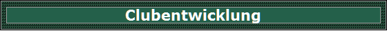 Clubentwicklung