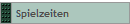 Spielzeiten
