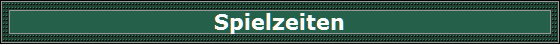 Spielzeiten